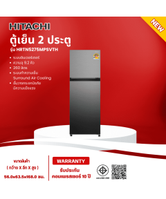 HITACHI ตู้เย็น 2 ประตู ไม่มีน้ำแข็งเกาะ ตู้เย็น ฮิตาชิ 9.2 คิว รุ่น HRTN5275MPSVTH Freezer Inverter ราคาถูก รับประกันศูนย์ 10 ปี จัดส่งทั่วไทย เก็บปลายทาง